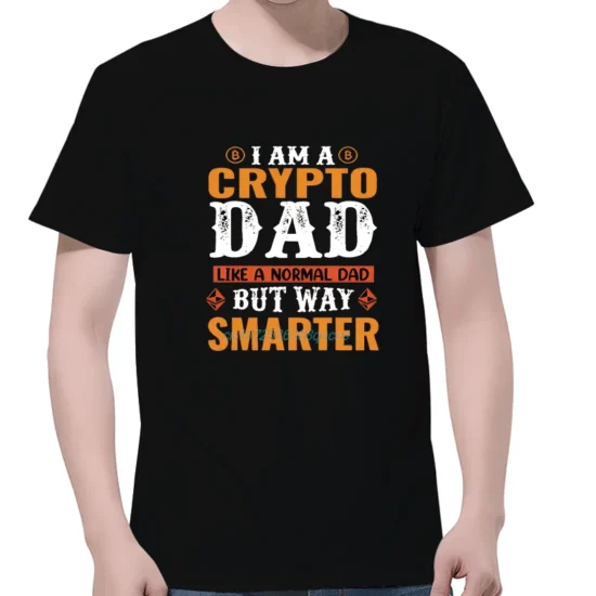 Bitcoin Crypto Dad Just Like A Normal Dad Graphic T Shirts Cotton Streetwear Short Sleeve Birthday Gifts Mens Print T Shirt