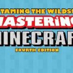 Taming the Wilds Mastering Minecraft 4th Edition eGuide.pdf